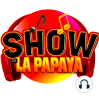 El Show de la Papaya - Programa Completo - 30-04-2024