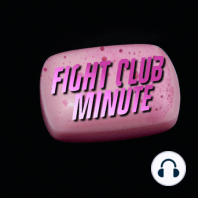 Fight Club Minute #26 A Dildo Never Your Dildo