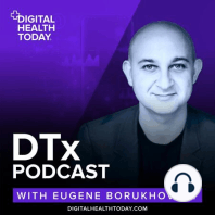 Ep50: The Future of DTx isn’t DTx