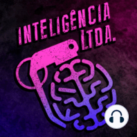 ESPECIAL DIA DOS NAMORADOS - PARTE 2 - Inteligência Ltda. Podcast Especial #001
