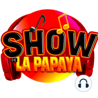 El Show de la Papaya - Programa Completo - 08-05-2024