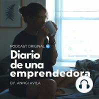 # 040 - Entendiendo que hay momento para todo - Diario de una emprendedora By Anngi Avila
