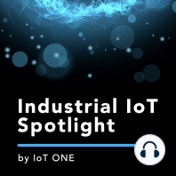 EP013b: Driving transformative business value with IoT - An Interview With PTC's Steve Dertien