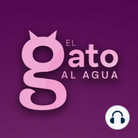 El Gato al Agua |22/03/24