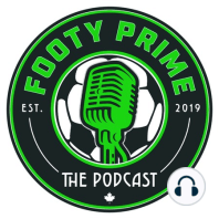 Footy Prime Ep. 596: Ipswich Town FC's Ambassador Simon Milton, Prem's Final Week, MLS Drama, CPL Corner and Self Promotion