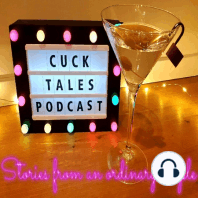 Cucktales Episode 3 - The pre-meet and Cuck Angst
