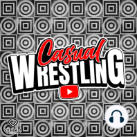 Is Tiffany Stratton A Racist? | Casual WrestlingCast Ep.6 | May 16, 2024