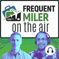 Strategizing Hilton cards, credits, and free nights | Frequent Miler on the Air Ep255 | 5-17-24