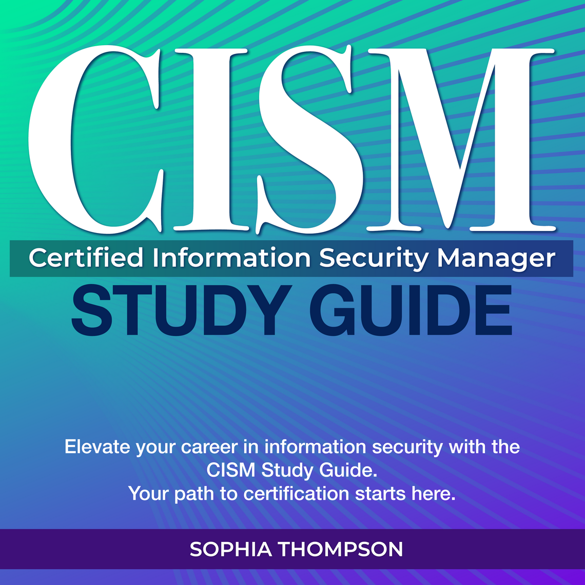 CISM Study Guide by Sophia Thompson (Audiobook) - Read free for 30 days