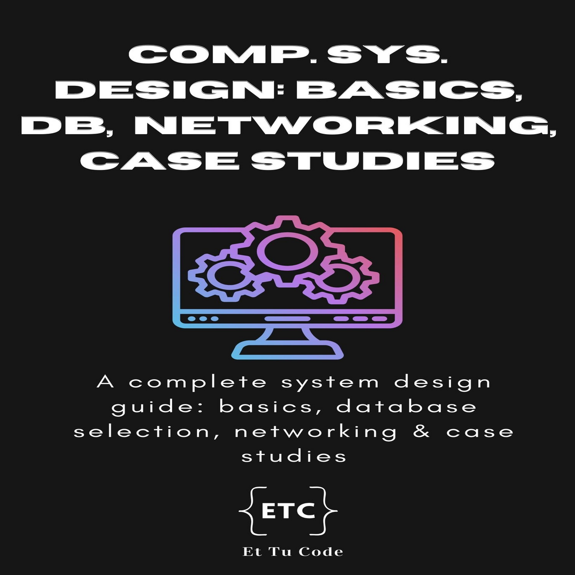 Complete System Design by Et Tu Code (Audiobook) - Read free for 30 days