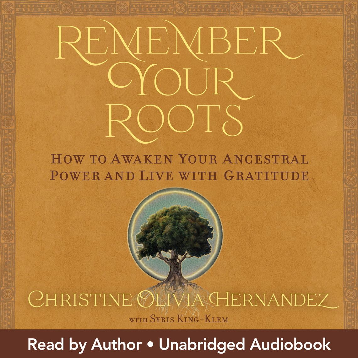 Remember Your Roots by Christine Olivia Hernandez (Audiobook) - Read ...