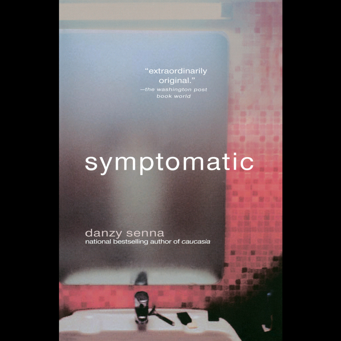 Symptomatic by Danzy Senna (Audiobook) - Read free for 30 days