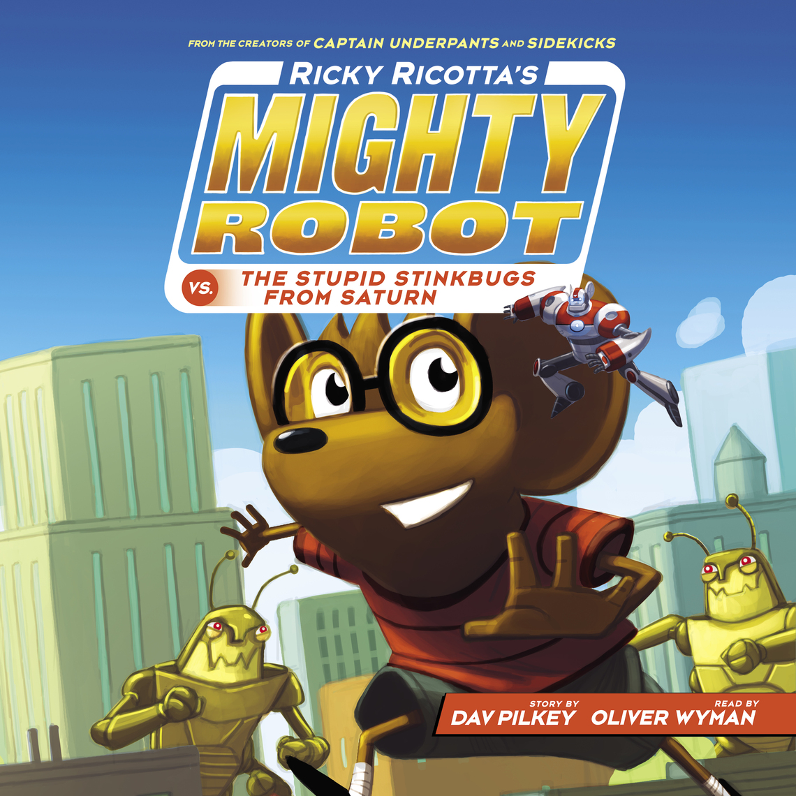 Ricky Ricotta's Mighty Robot vs. the Stupid Stinkbugs from Saturn ...