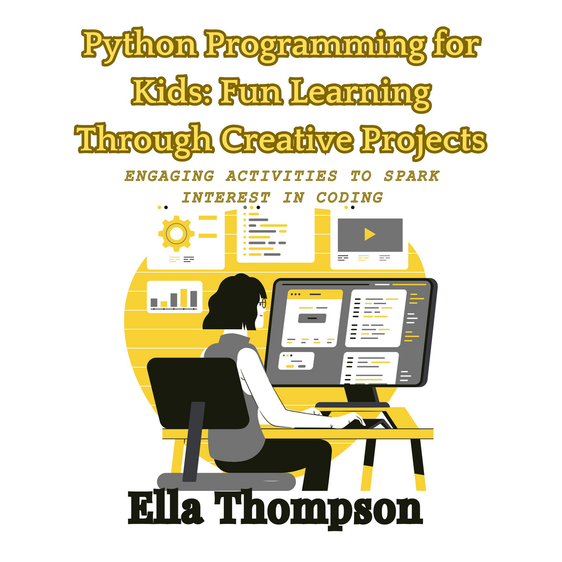Python Programming for Kids: Fun Learning Through Creative Projects by ...