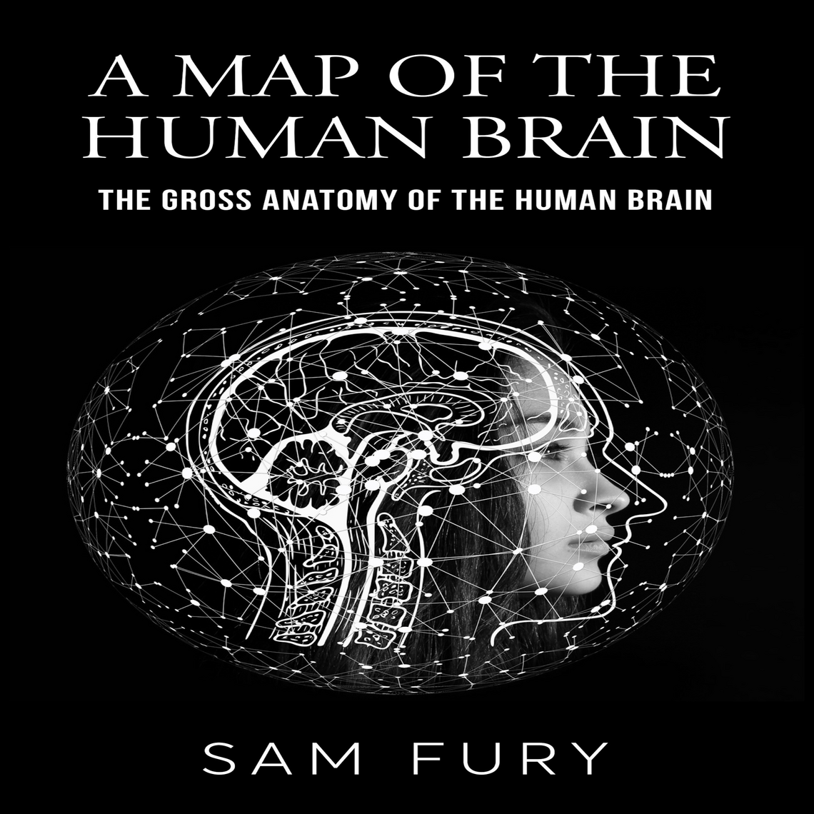 A Map of the Human Brain by Sam Fury (Audiobook) - Read free for 30 days