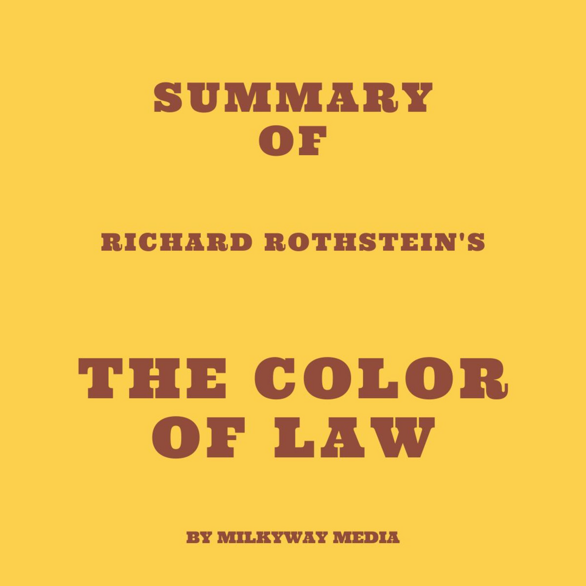 Summary of Richard Rothstein's The Color of Law by Milkyway Media ...