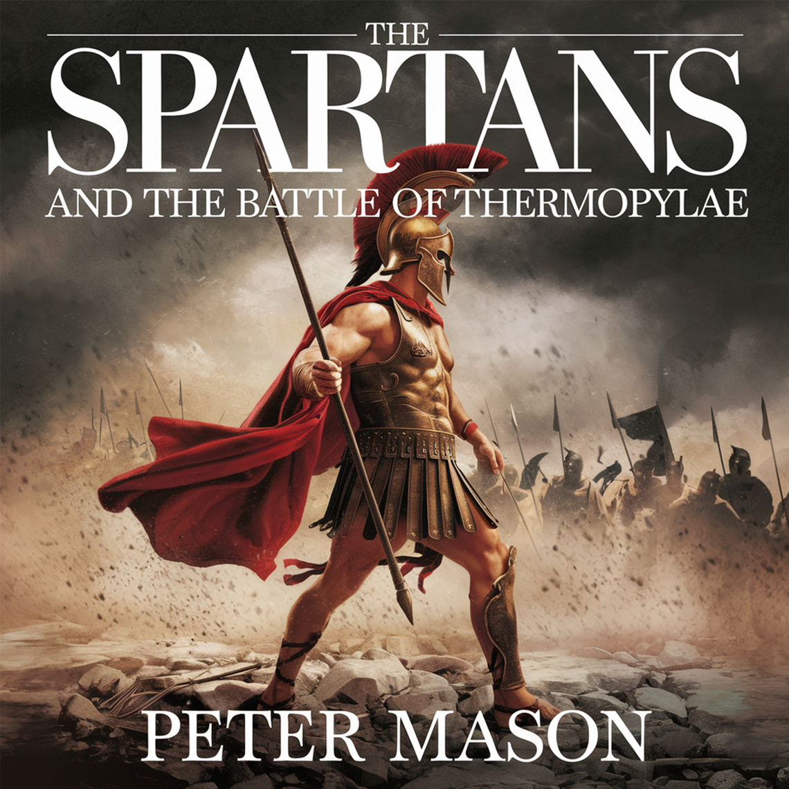 The Spartans and the Battle of Thermopylae by Peter Mason (Audiobook ...