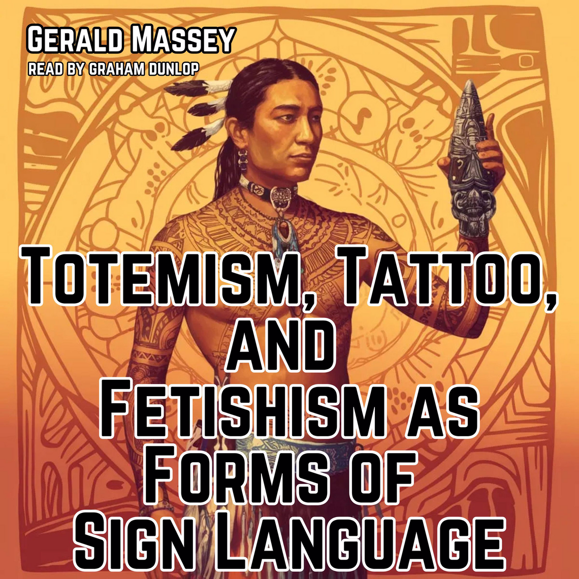 Totemism, Tattoo, and Fetishism as Forms of Sign Language by Gerald ...