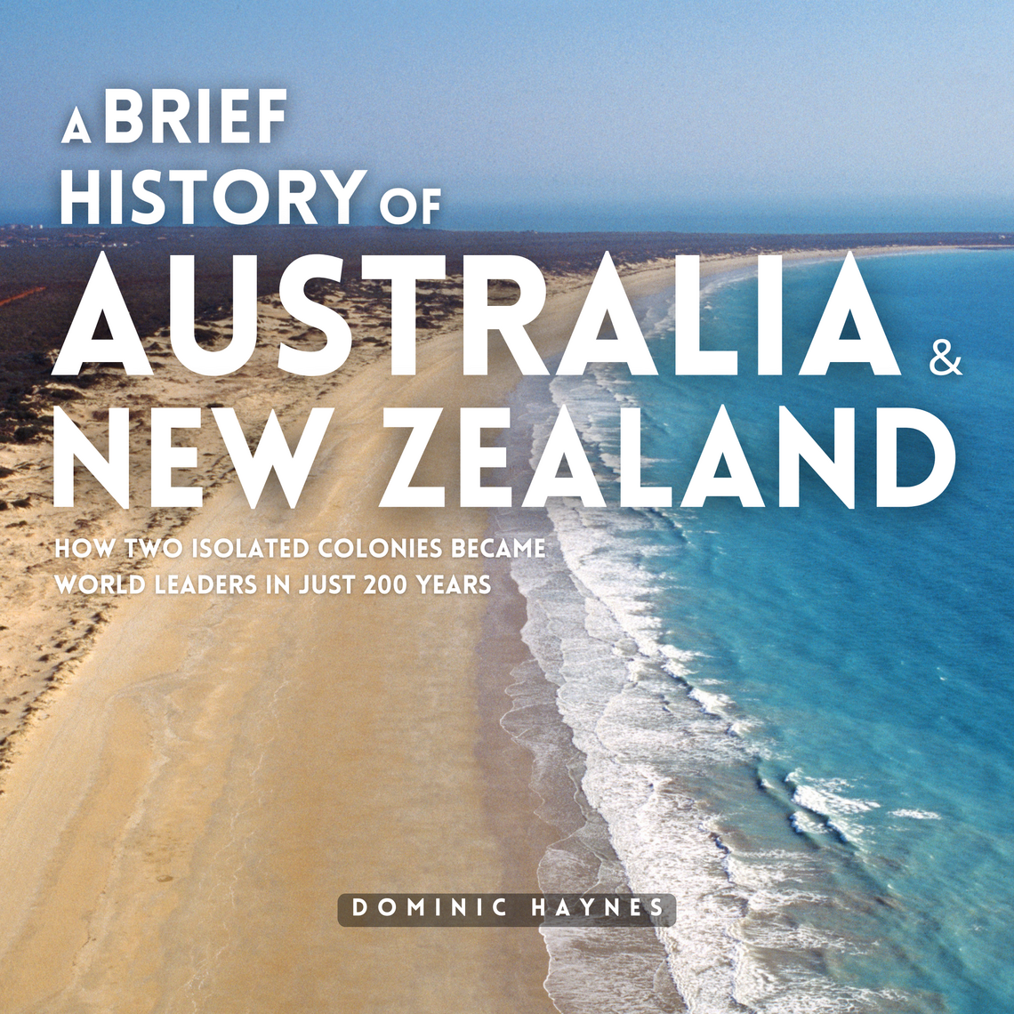 A Brief History of Australia & New Zealand 2 in 1 by Dominic Haynes ...