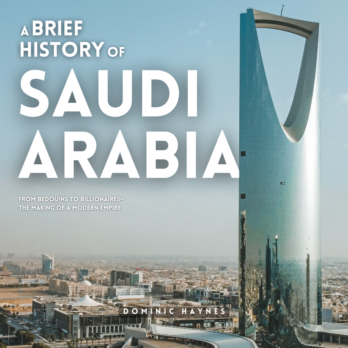 A Brief History of Saudi Arabia by Dominic Haynes (Audiobook) - Read ...