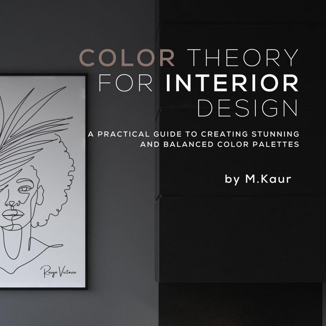 Color Theory for Interior Design by M Kaur (Audiobook) - Read free for ...