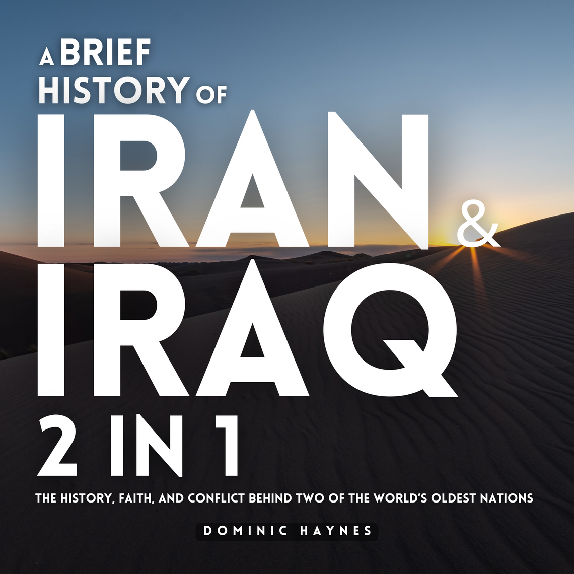 A Brief History of Iran & Iraq 2 in 1 by Dominic Haynes (Audiobook ...