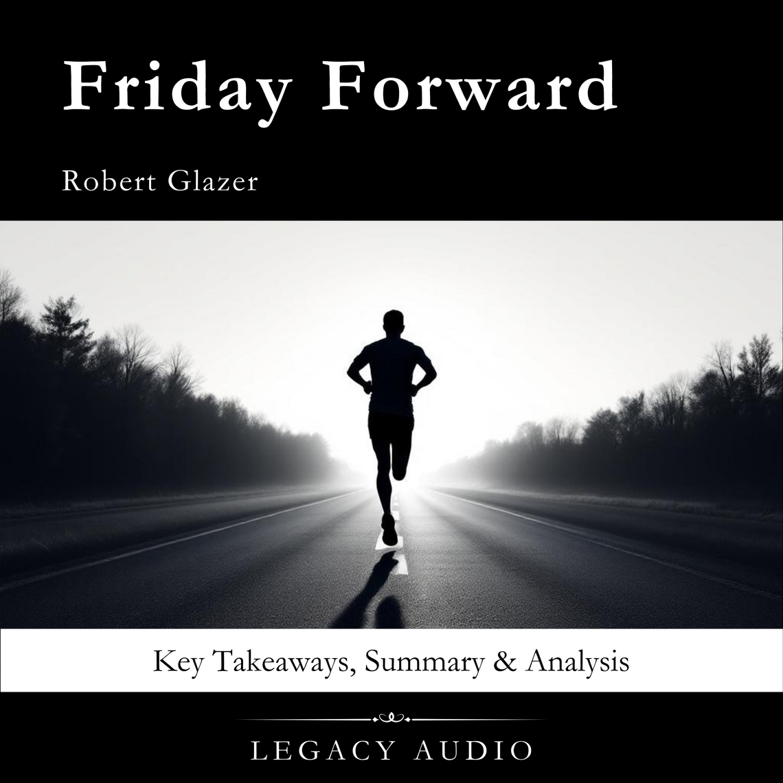 Friday Forward by Robert Glazer by Legacy Audiobooks (Audiobook) - Read ...