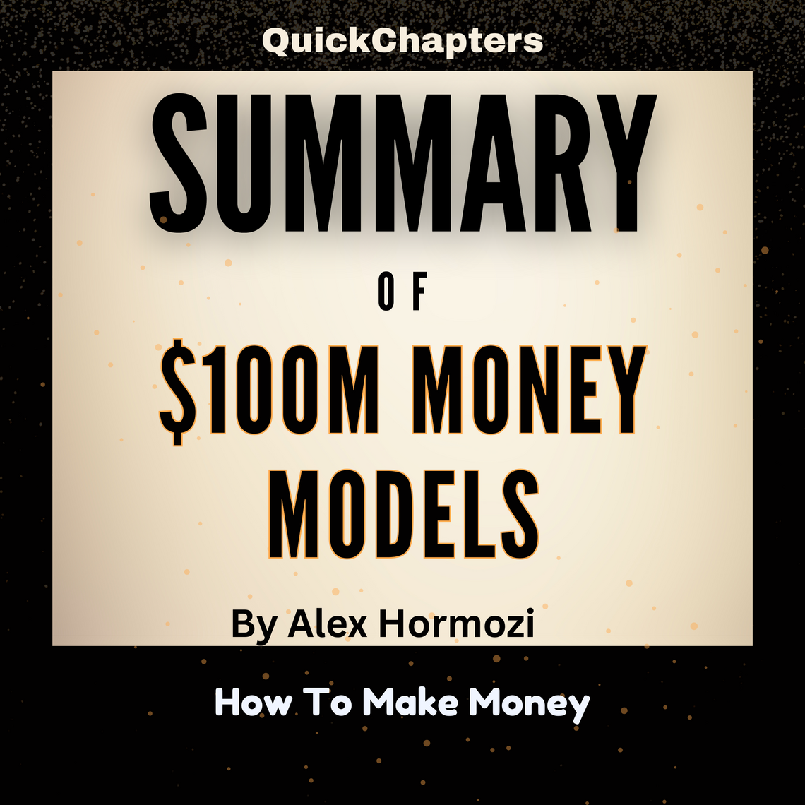 Summary of $100M Money Models by QuickChapters (Audiobook) - Read free ...