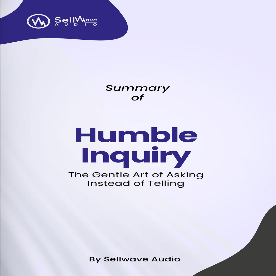 Summary of Humble Inquiry, 3rd Edition by SellWave Audio (Audiobook ...