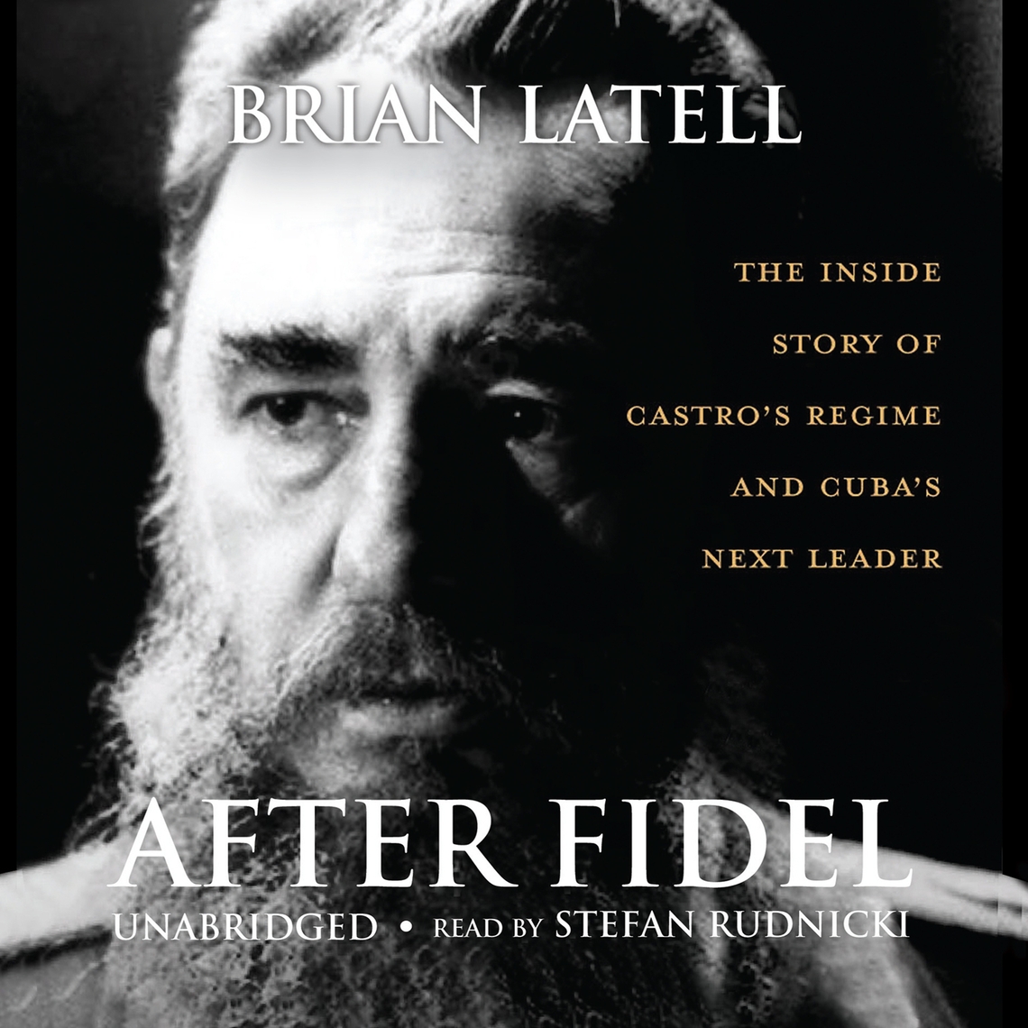 After Fidel by Brian Latell (Audiobook) - Read free for 30 days