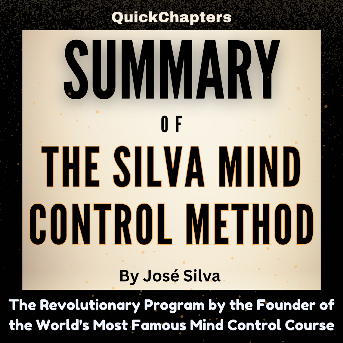 Summary of The Silva Mind Control Method by QuickChapters (Audiobook ...