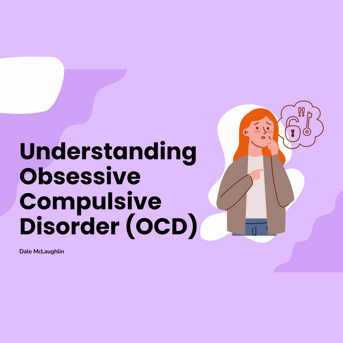 Understanding Obsessive Compulsive Disorder (OCD) by Dale Mclaughlin ...
