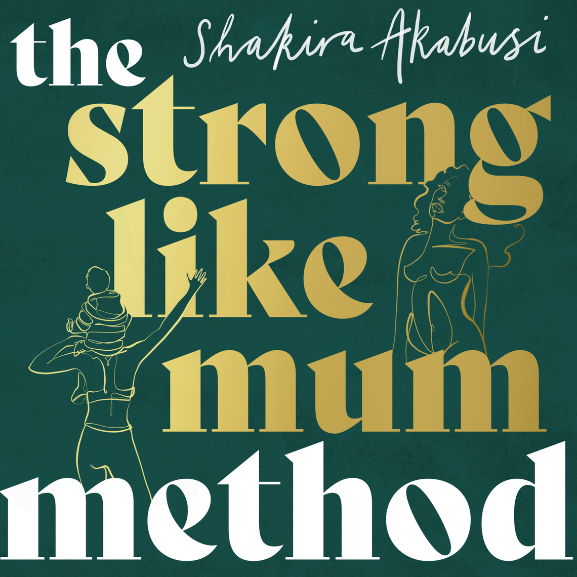 The Strong Like Mum Method by Shakira Akabusi (Audiobook) - Read free ...