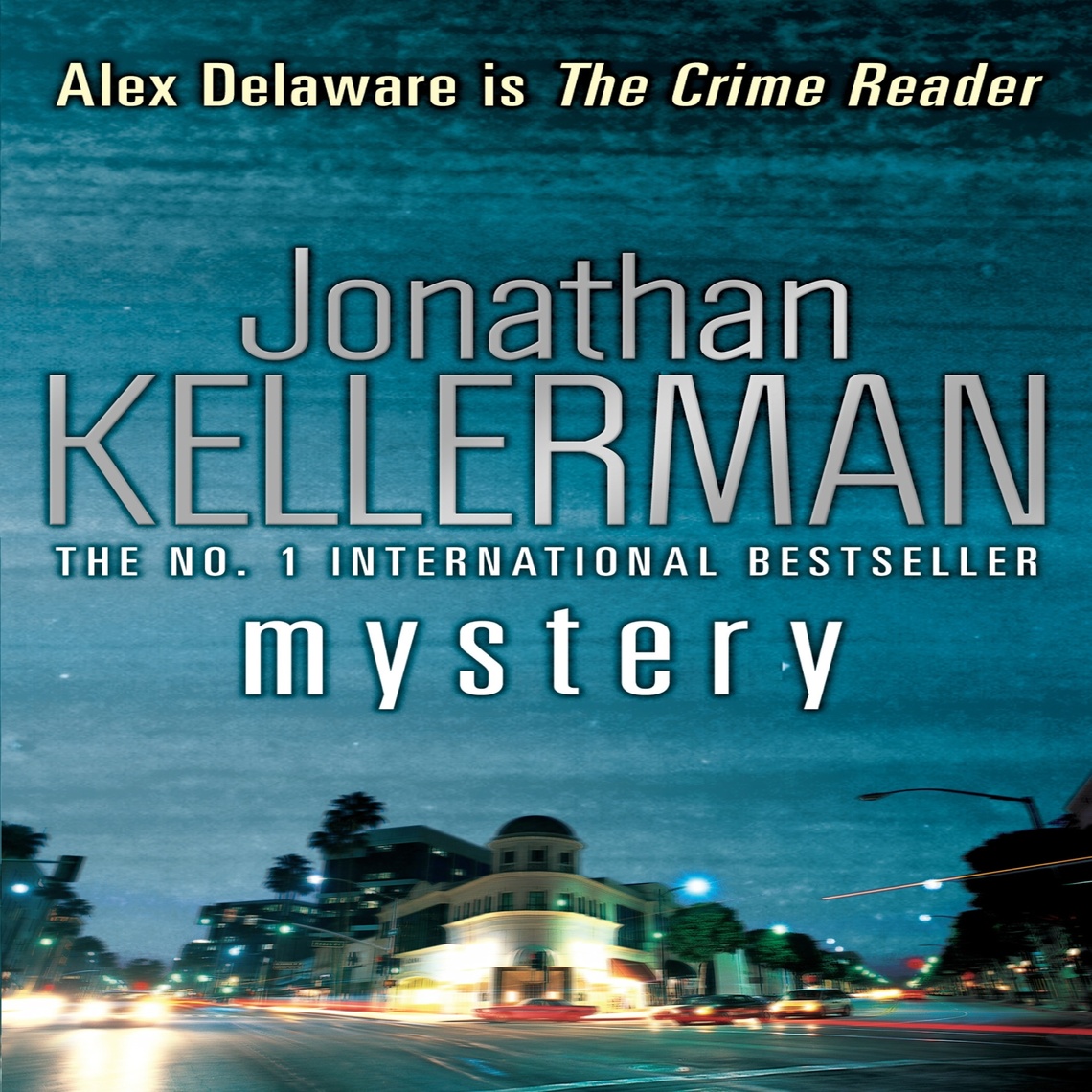Mystery (Alex Delaware series, Book 26) by Jonathan Kellerman ...