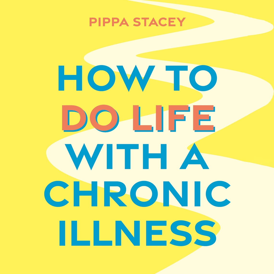 How to Do Life with a Chronic Illness by Pippa Stacey (Audiobook ...