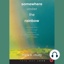Listen To Somewhere Under The Rainbow Audiobook By Marla K Chudy And Melissa Madole