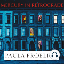Mercury in Retrograde: A Novel