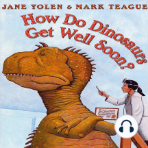 How Do Dinosaurs Get Well Soon