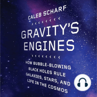 Gravity's Engines: How Bubble-Blowing Black Holes Rule Galaxies, Stars, and Life in the Cosmos