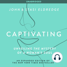 Captivating by John Eldredge and Stasi Eldredge - Audiobook - Listen Online