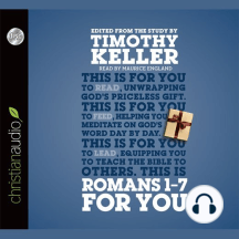 Listen To Romans 1 7 For You Audiobook By Timothy Keller