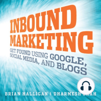 Inbound Marketing: Get Found Using Google, Social Media, and Blogs