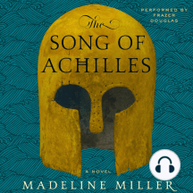 The Song of Achilles: A Novel