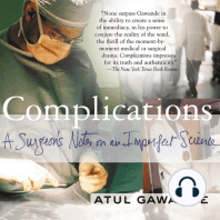 Complications: A Surgeon’s Notes on an Imperfect Science