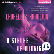A Stroke of Midnight by Laurell K. Hamilton - Audiobook | Scribd