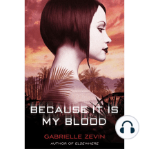 Because It Is My Blood By Gabrielle Zevin Audiobook Scribd