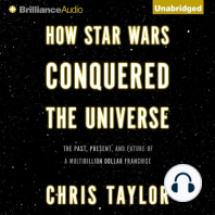 How Star Wars Conquered the Universe: The Past, Present, and Future of a Multibillion Dollar Franchise