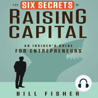 The Six Secrets of Raising Capital: An Insider's Guide for Entrepreneurs