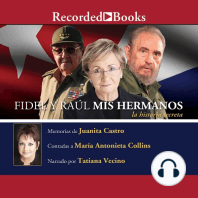 Fidel y Raúl, Mis Hermanos. La Historia Secreta