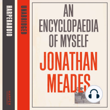 An Encyclopaedia of Myself by Jonathan Meades - Audiobook | Scribd